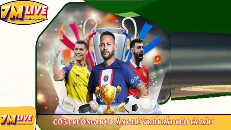 Kèo Tài Xỉu 3: Thông tin chi tiết về kèo cược hấp dẫn 9 Có 3 trường hợp cần chú ý khi bắt kèo Tài Xỉu
